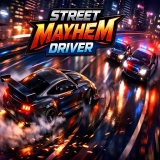 Street Mayhem Driver